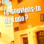 Livre : Te souviens-tu de Ludo ? par Yves GILLET (66)