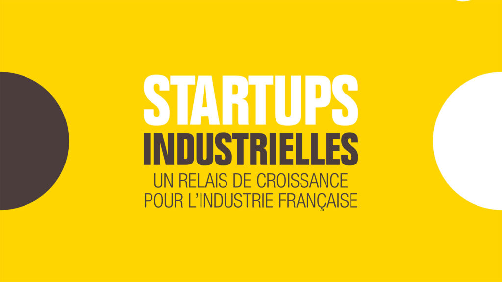 Les start-up d’aujourd’hui, industries de demain ?