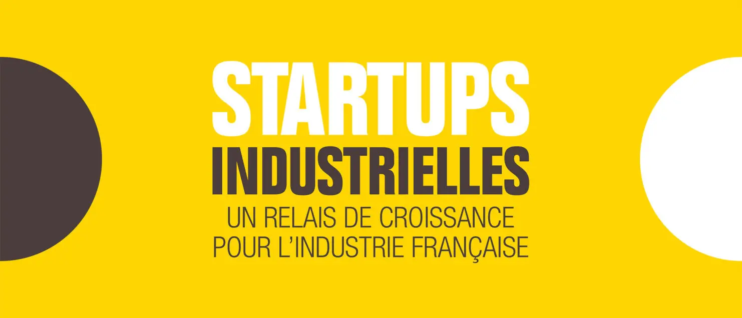 Les start-up d’aujourd’hui, industries de demain ?