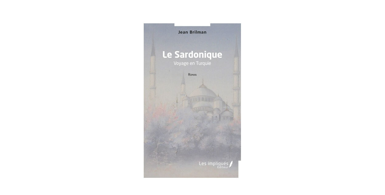 Le Sardonique. Voyage en Turquie.