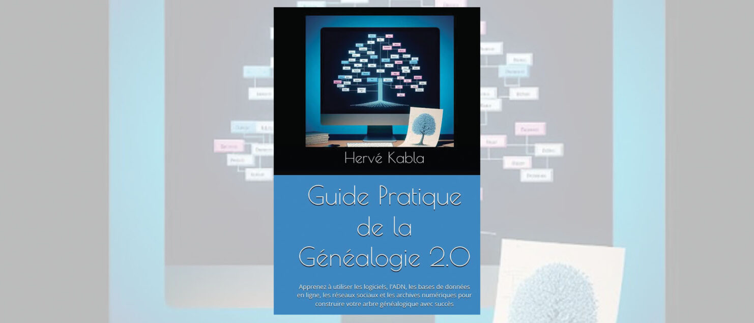 Le guide pratique de la généalogie 2.0