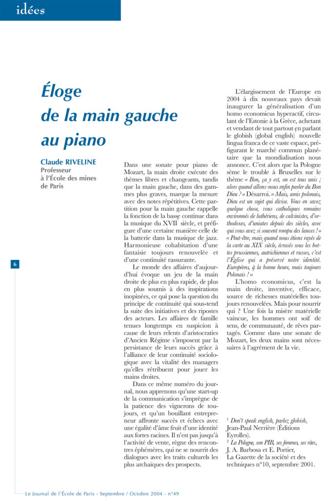 Claude Riveline, « Éloge de la main gauche au piano », Le Journal de l’École de Paris n° 49, septembre-octobre 2004.